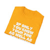 If Only You Knew Your Job Sarcastic But True Tshirt