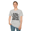 If Only You Knew Your Job As Well As You Know MIne Unisex Softstyle T-Shirt