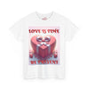 Love Is Time Valentine's Lovers T Shirt