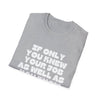 If Only You Knew Your Job Sarcastic But True Tshirt