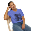 If Only You Knew Your Job As Well As You Know MIne Unisex Softstyle T-Shirt