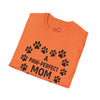 A Paw-Perfect Mom Unisex Softstyle T-Shirt - Ideal Gift for Dog Mom