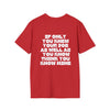 If Only You Knew Your Job Sarcastic But True Tshirt