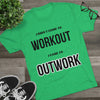 I Came To Out Work Unisex Tri-Blend Crew Tee