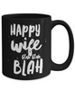 Happy Wife Blah Black Funny Coffee Mug