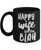 Happy Wife Blah Black Funny Coffee Mug