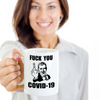 Fcuk You Covid 19 Funny Coffee Mug Corona Virus