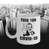 Fcuk You Covid 19 Funny Coffee Mug Corona Virus